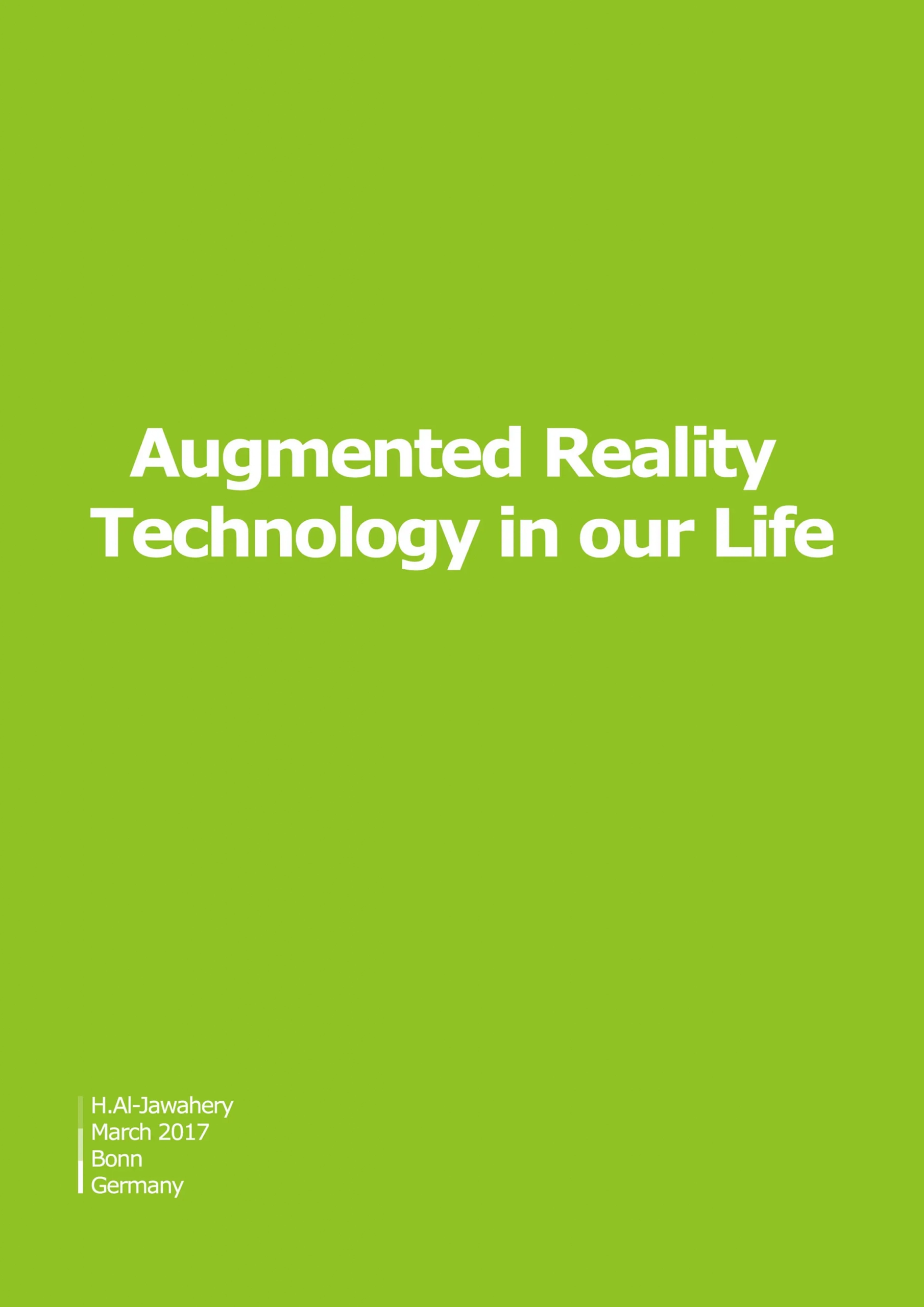 Augmented Reality Technology in Our Life – Proposal Cover (2017) Green cover page with white text reading “Augmented Reality Technology in our Life,” authored by H. Jawahery, dated March 2017 in Bonn, Germany.